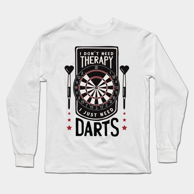 I Just Need Darts Funny Darts Player Long Sleeve T-Shirt by Visual Vibes
